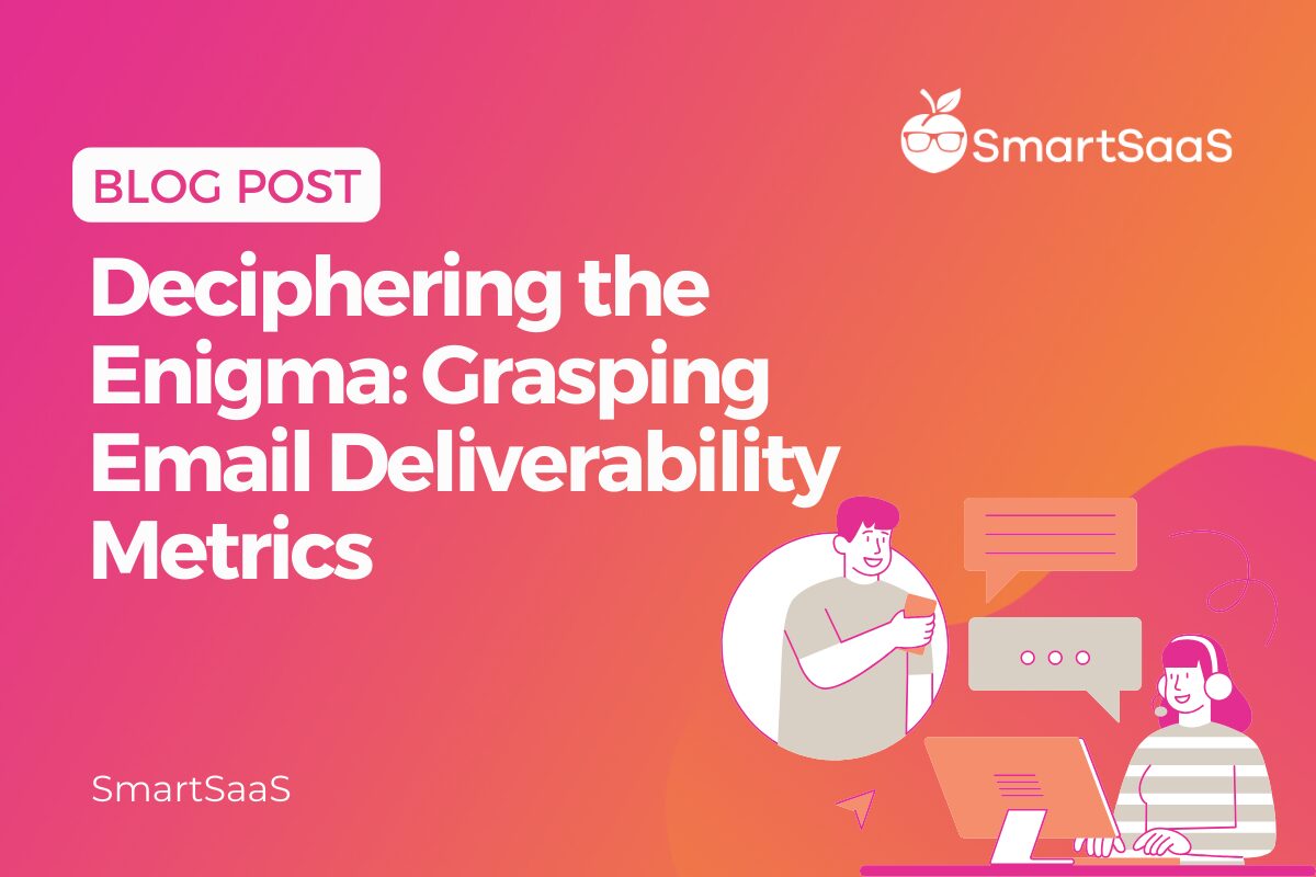 Deciphering-the-Enigma_-Grasping-Email-Deliverability-Metrics