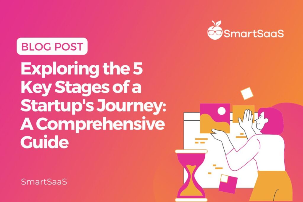 Exploring the 5 Key Stages of a Startup's Journey A Comprehensive Guide