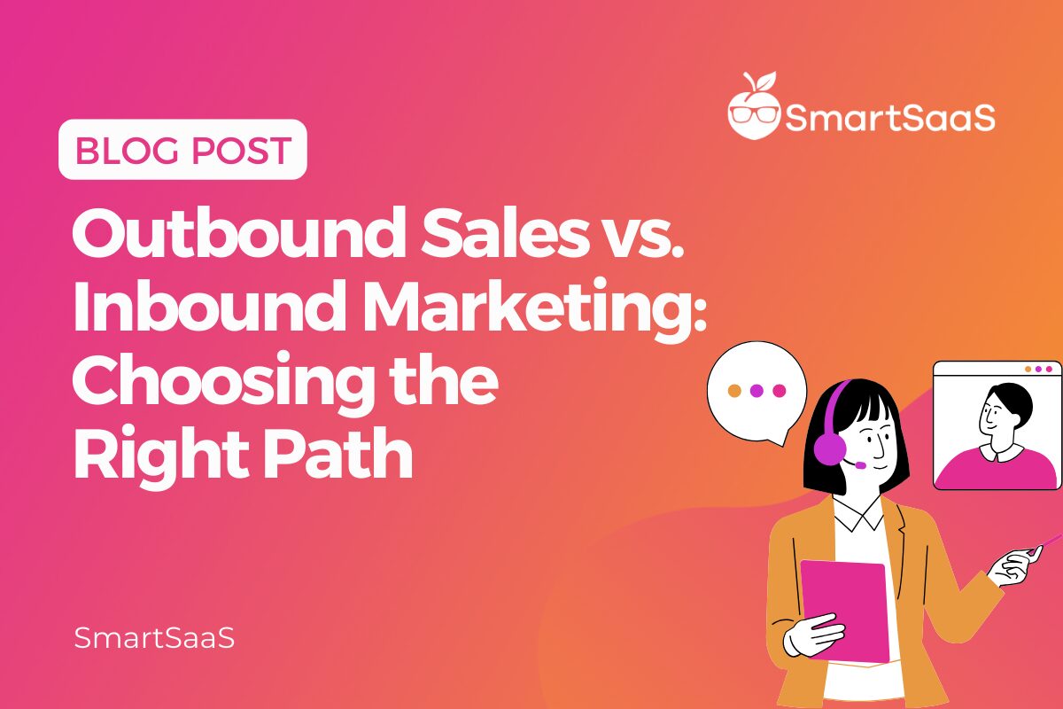 Outbound-Sales-vs.-Inbound-Marketing_-Choosing-the-Right-Path