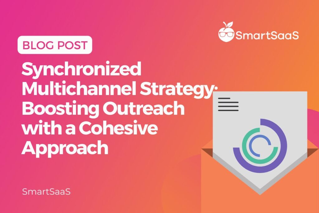 Synchronized Multichannel Strategy Boosting Outreach with a Cohesive Approach